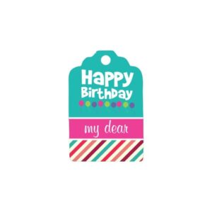 Eticheta \"Happy birthday, my dear!\"