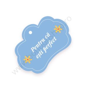 Eticheta \"Pentru ca esti perfect\"