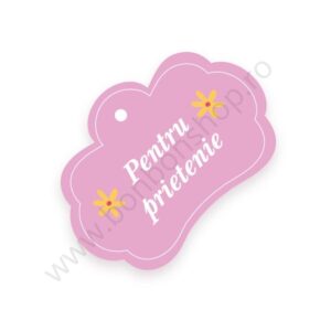 Eticheta \"Pentru prietenie\"